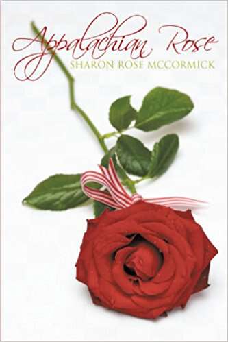 appalachian rose by sharon rose mccormick