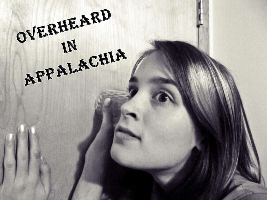 Overheard-in-Appalachia