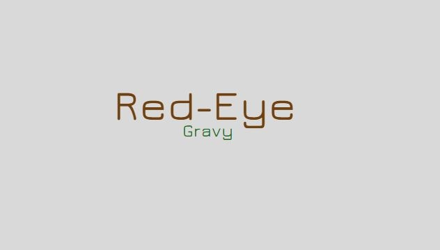 red eye gravy text